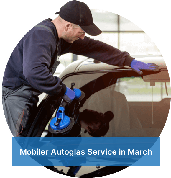 Mobiler Autoglas Service March